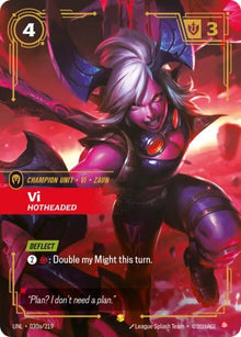 Vi - Hotheaded (Alternate Art) (030a/219) (UNL)