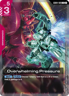 Overwhelming Pressure (GD04-109) (GD04)